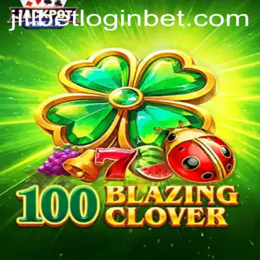 Unveiling 100BlazingClover: A Complete Guide to the Thrilling Game & How to Access via Jilibet Login